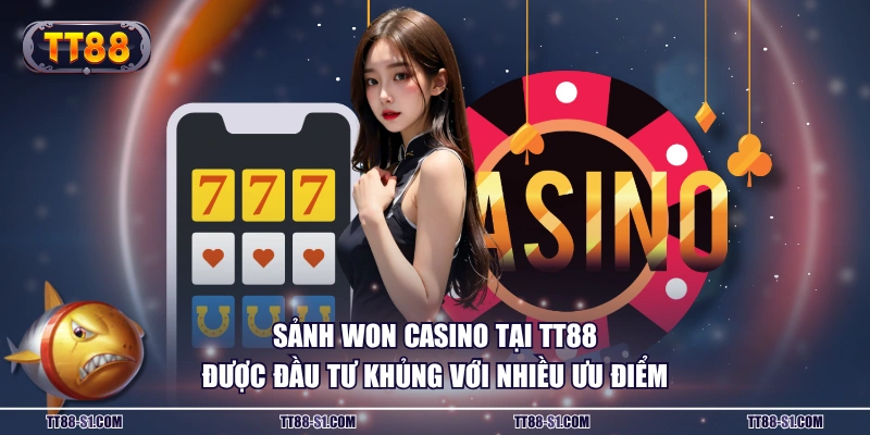 Sảnh WON Casino tại TT88 được đầu tư khủng với nhiều ưu điểm